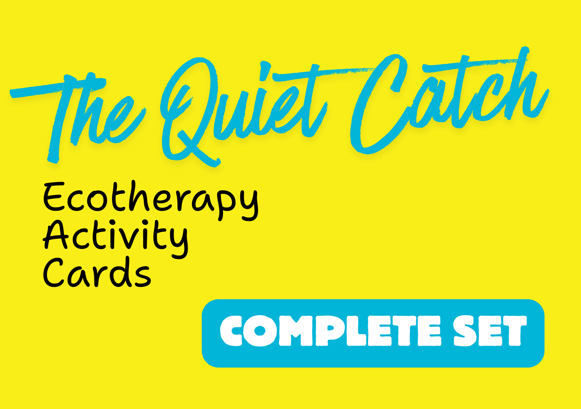 The Quiet Catch - Ecotherapy Activity Cards - Complete Set