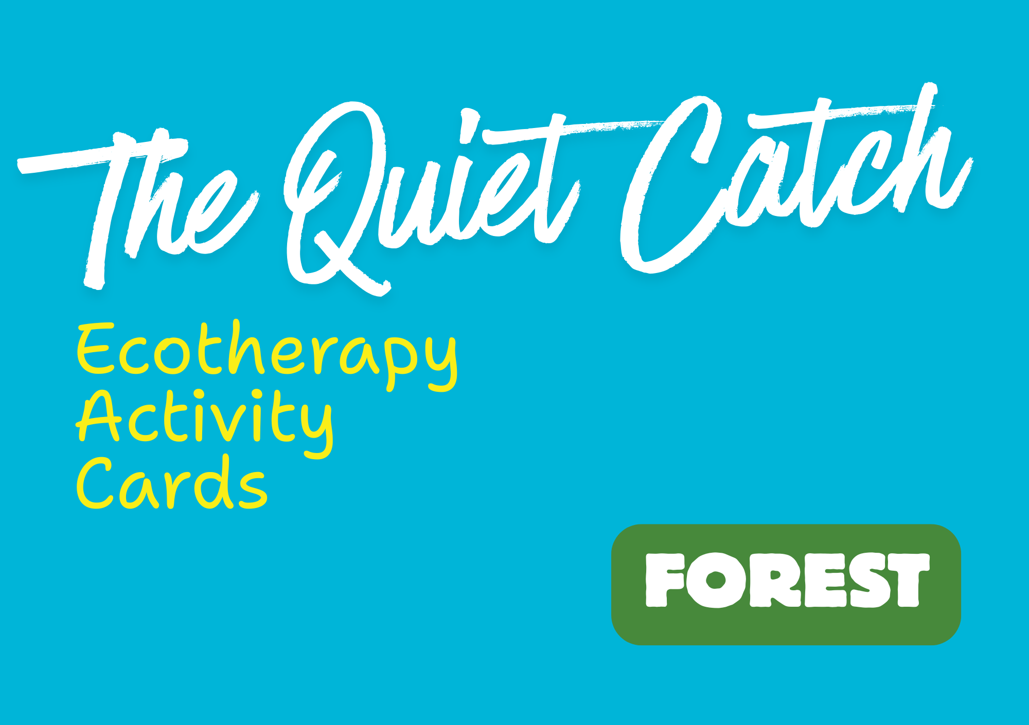 The Quiet Catch - Ecotherapy Activity Cards - Forest